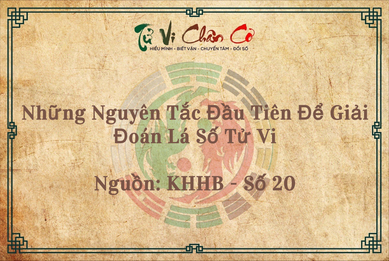 Những Nguyên Tắc Đầu Tiên Để Giải Đoán Lá Số Tử Vi