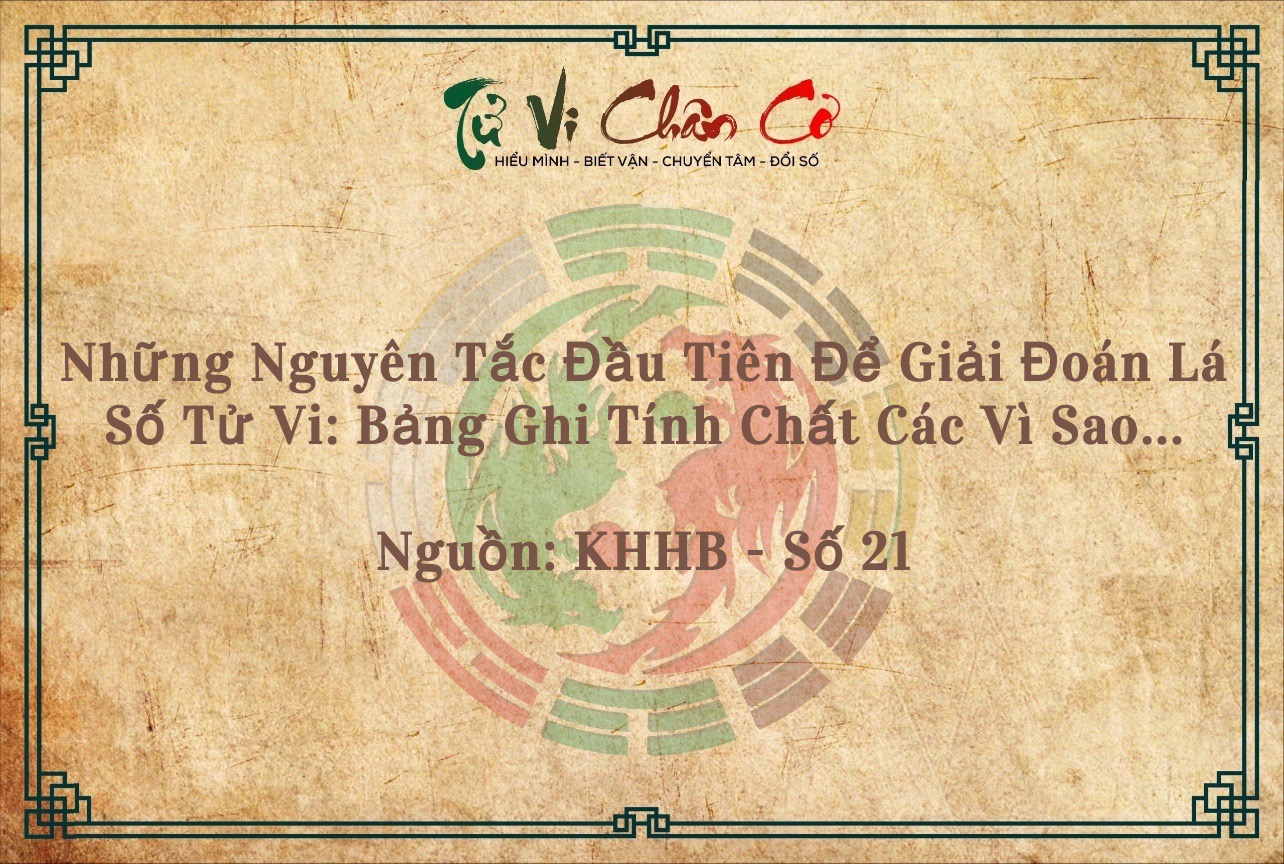 Những Nguyên Tắc Đầu Tiên Để Giải Đoán Lá Số Tử Vi: Bảng Ghi Tính Chất Các Vì Sao...