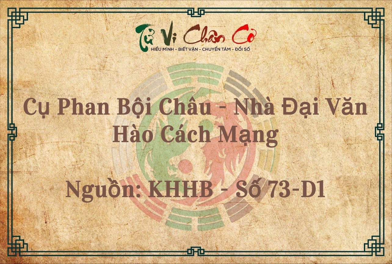 Cụ Phan Bội Châu - Nhà Đại Văn Hào Cách Mạng