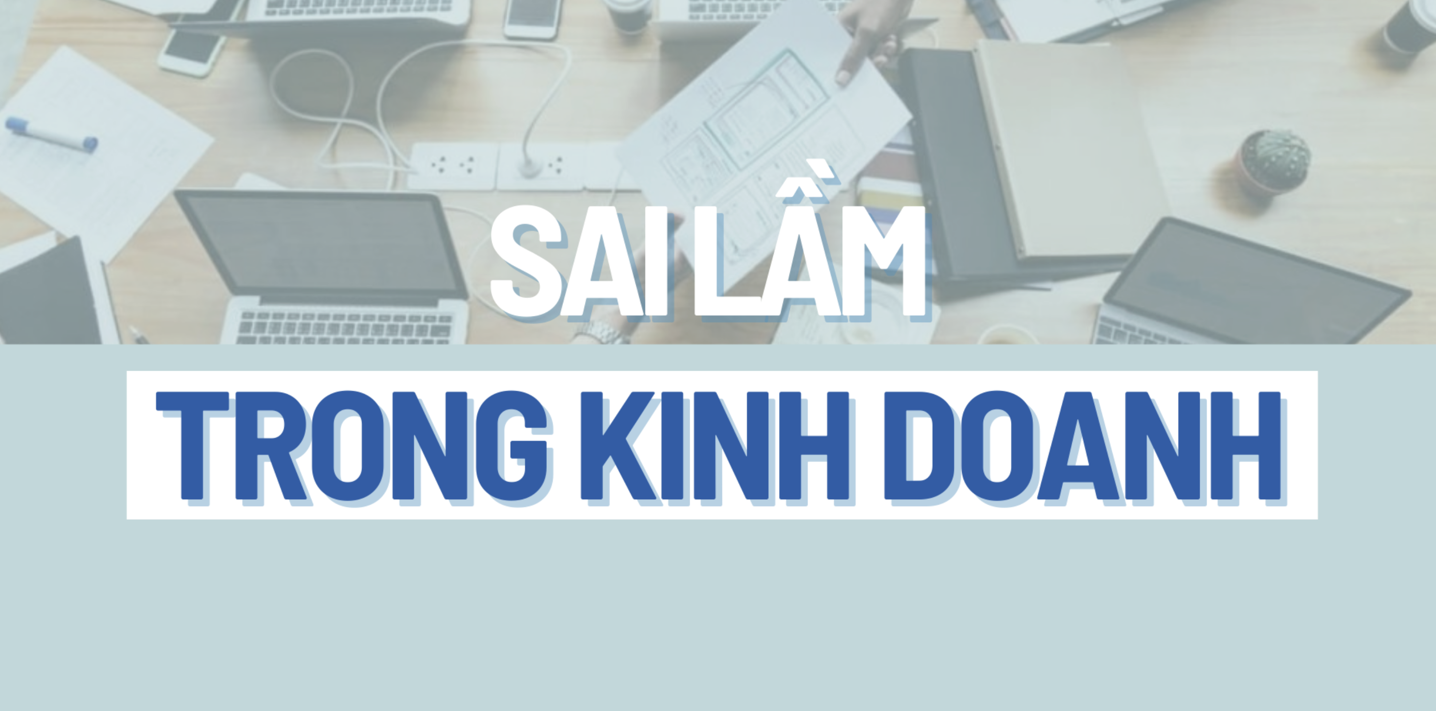 Những sai lầm thường gặp khi mới bắt đầu kinh doanh