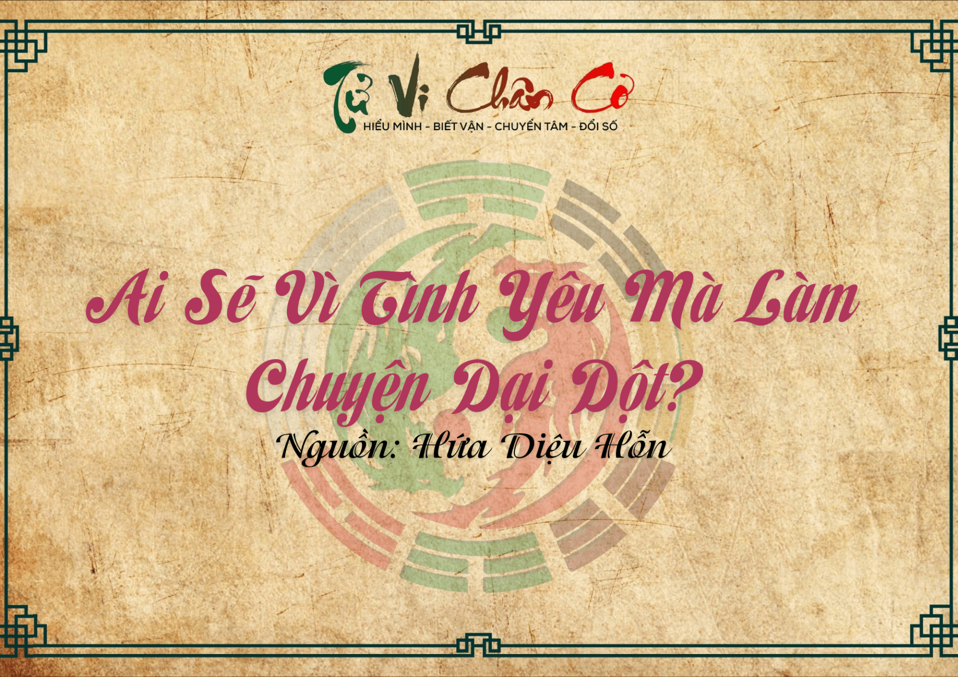 Ai Sẽ Vì Tình Yêu Mà Làm Chuyện Dại Dột?