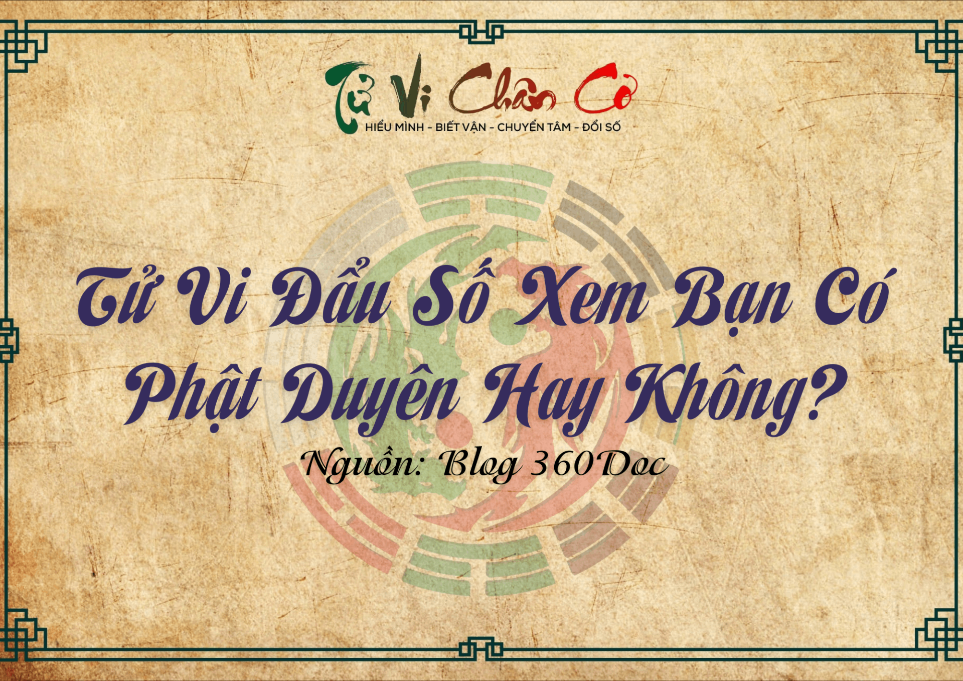 Tử Vi Đẩu Số Xem Bạn Có Phật Duyên Hay Không?