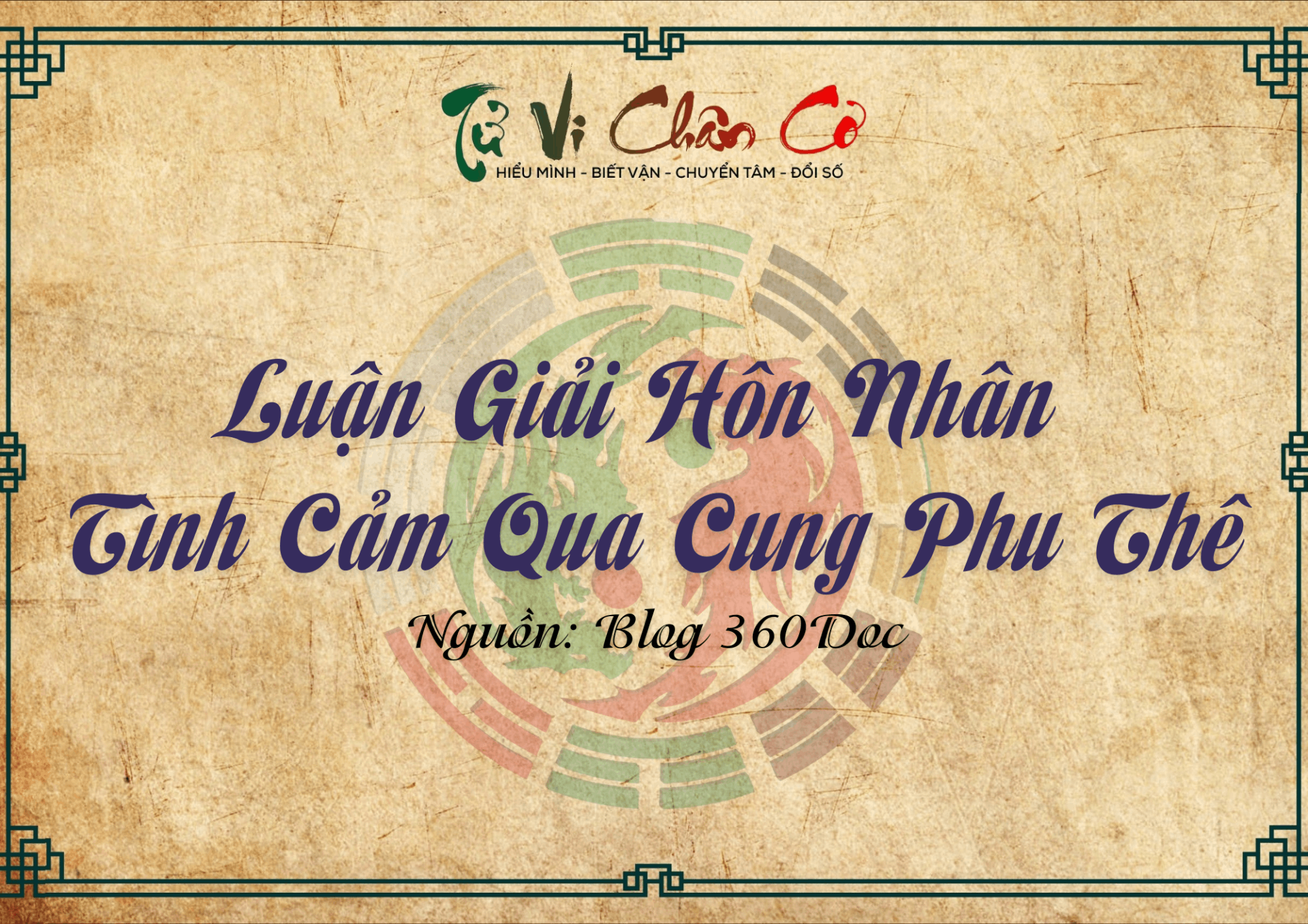 Luận Giải Hôn Nhân, Tình Cảm Qua Cung Phu Thê