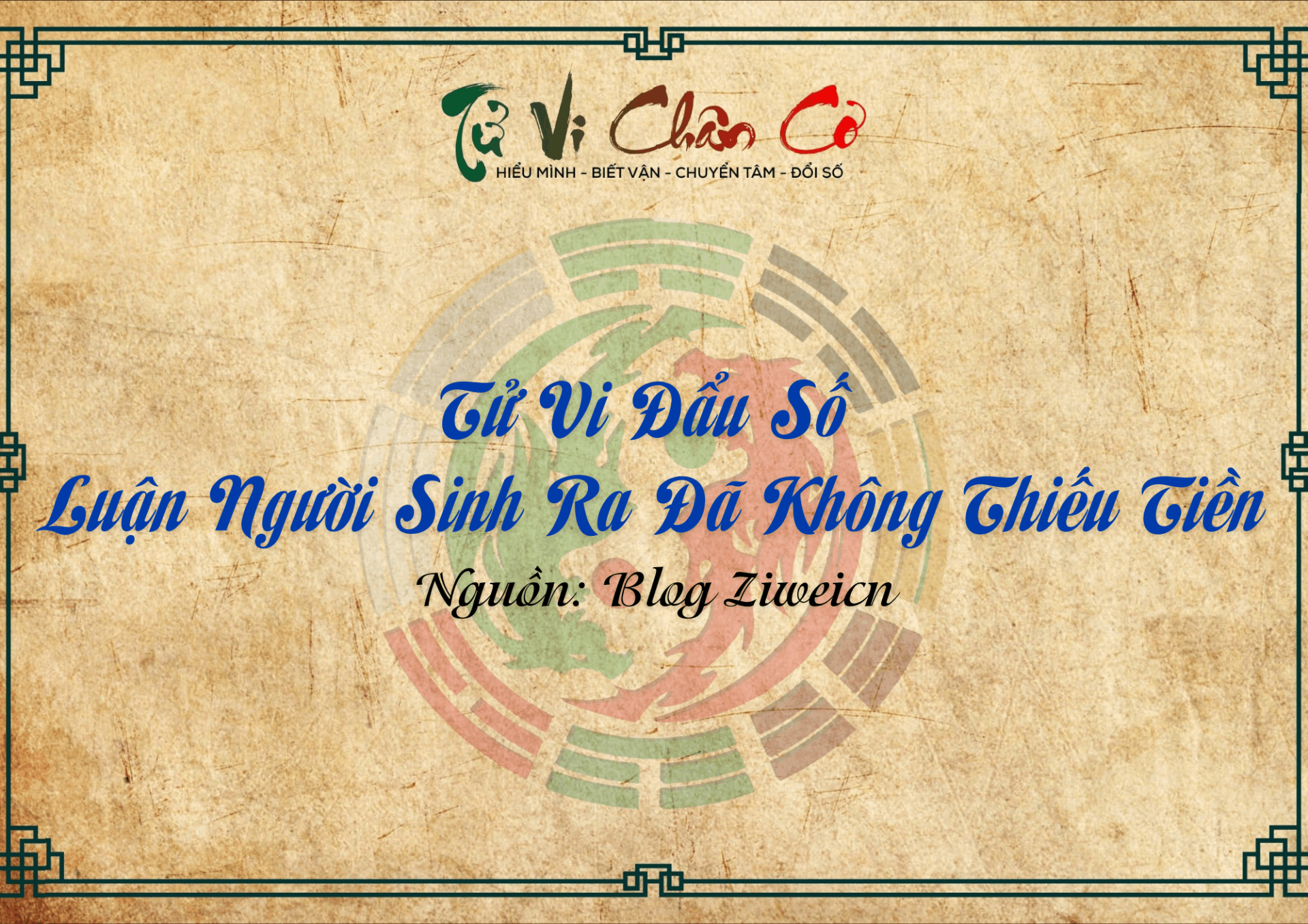 Tử Vi Đẩu Số - Luận Người Sinh Ra Đã Không Thiếu Tiền