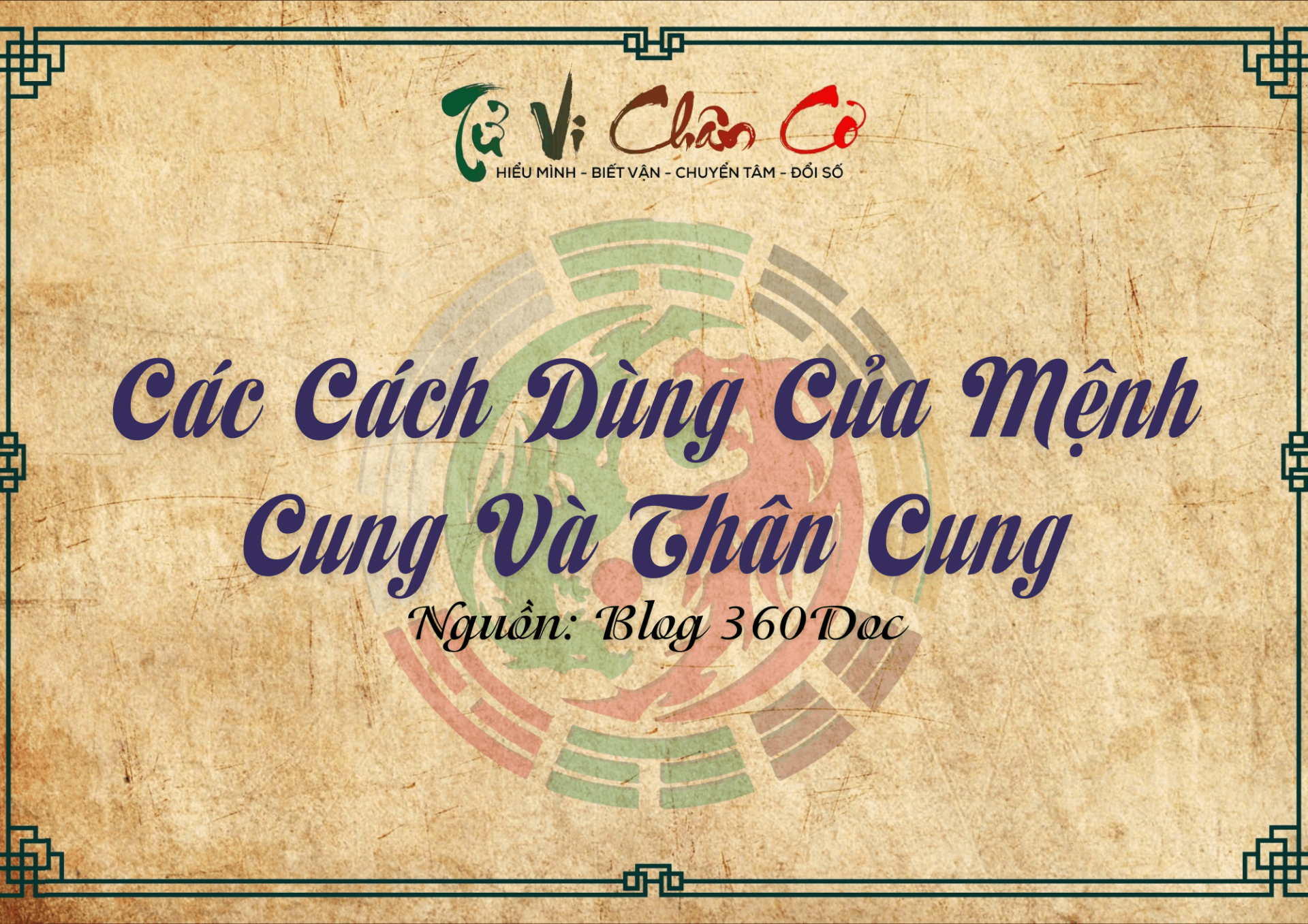 Các Cách Dùng Của Mệnh Cung Và Thân Cung