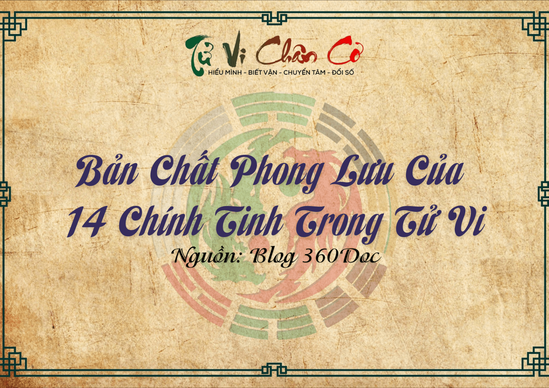 Bản Chất Phong Lưu Của 14 Chính Tinh Trong Tử Vi