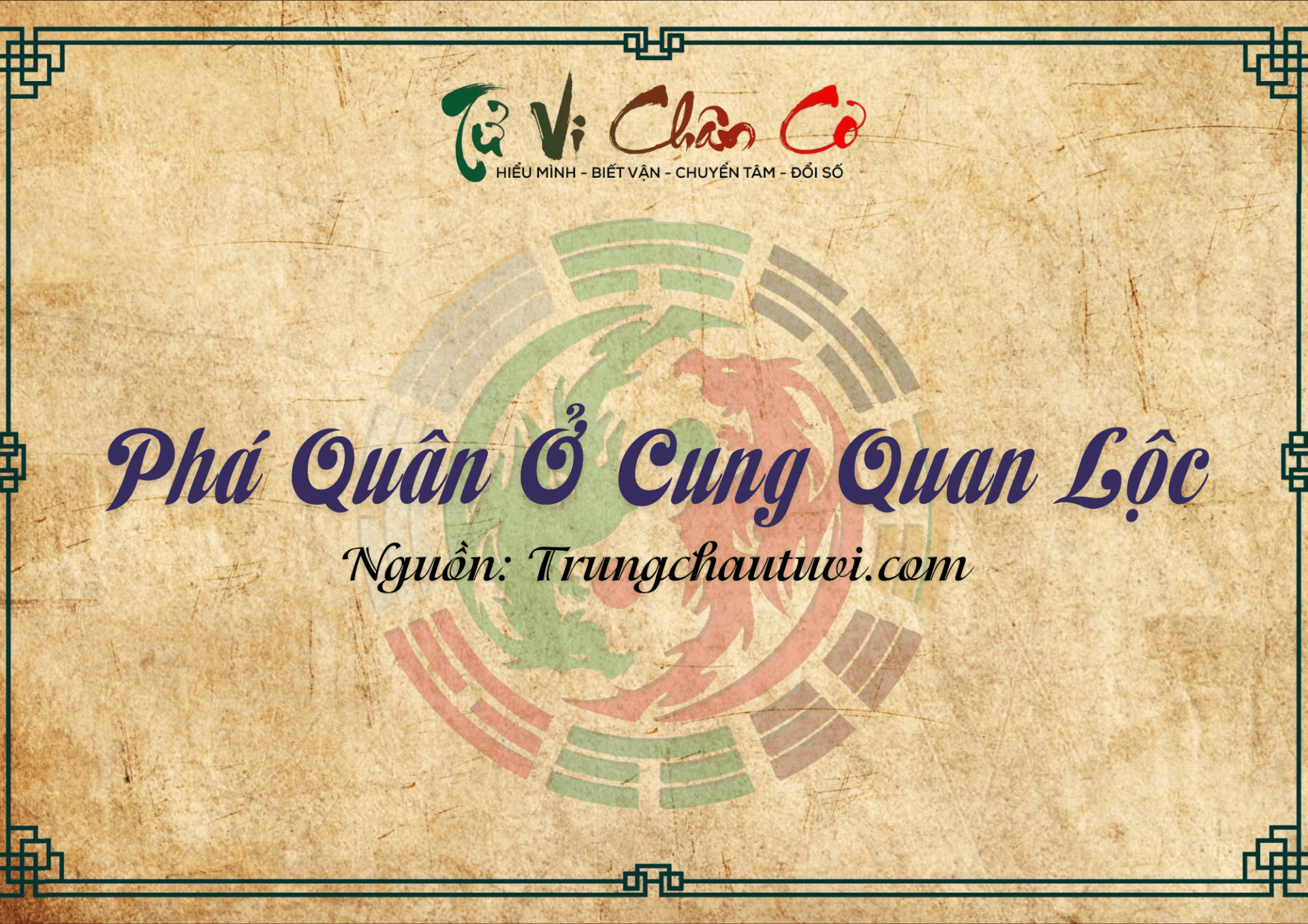 Phá Quân Ở Cung Quan Lộc