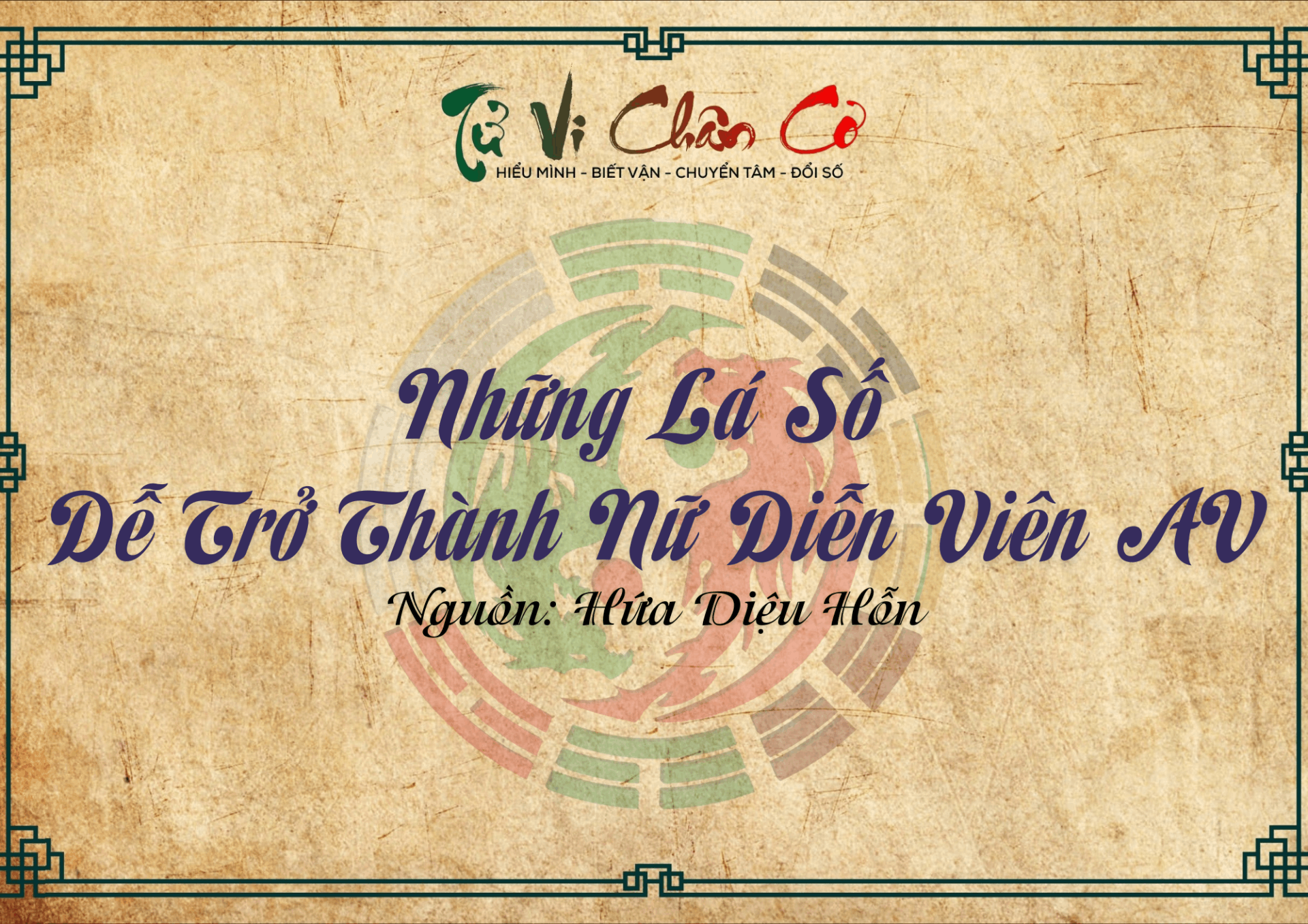 Những Lá Số Dễ Trở Thành Nữ Diễn Viên AV