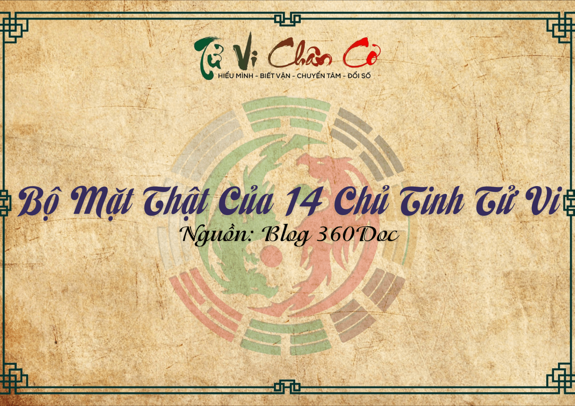 Bộ Mặt Thật Của 14 Chủ Tinh Tử Vi