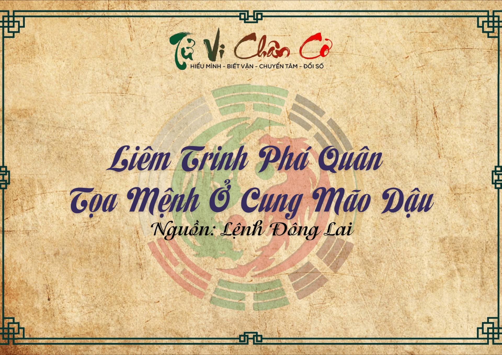 Liêm Trinh Phá Quân Tọa Mệnh Ở Cung Mão Dậu
