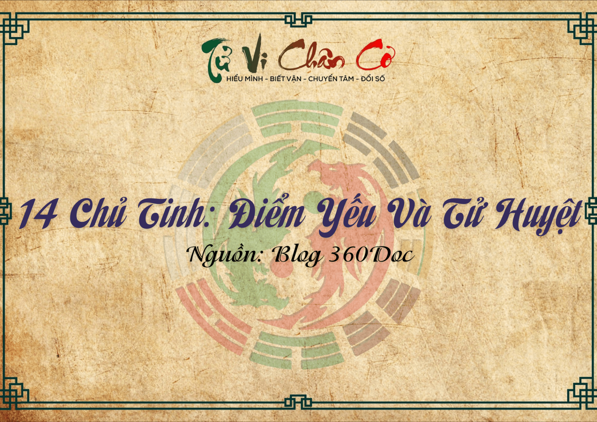 14 Chủ Tinh: Điểm Yếu Và Tử Huyệt