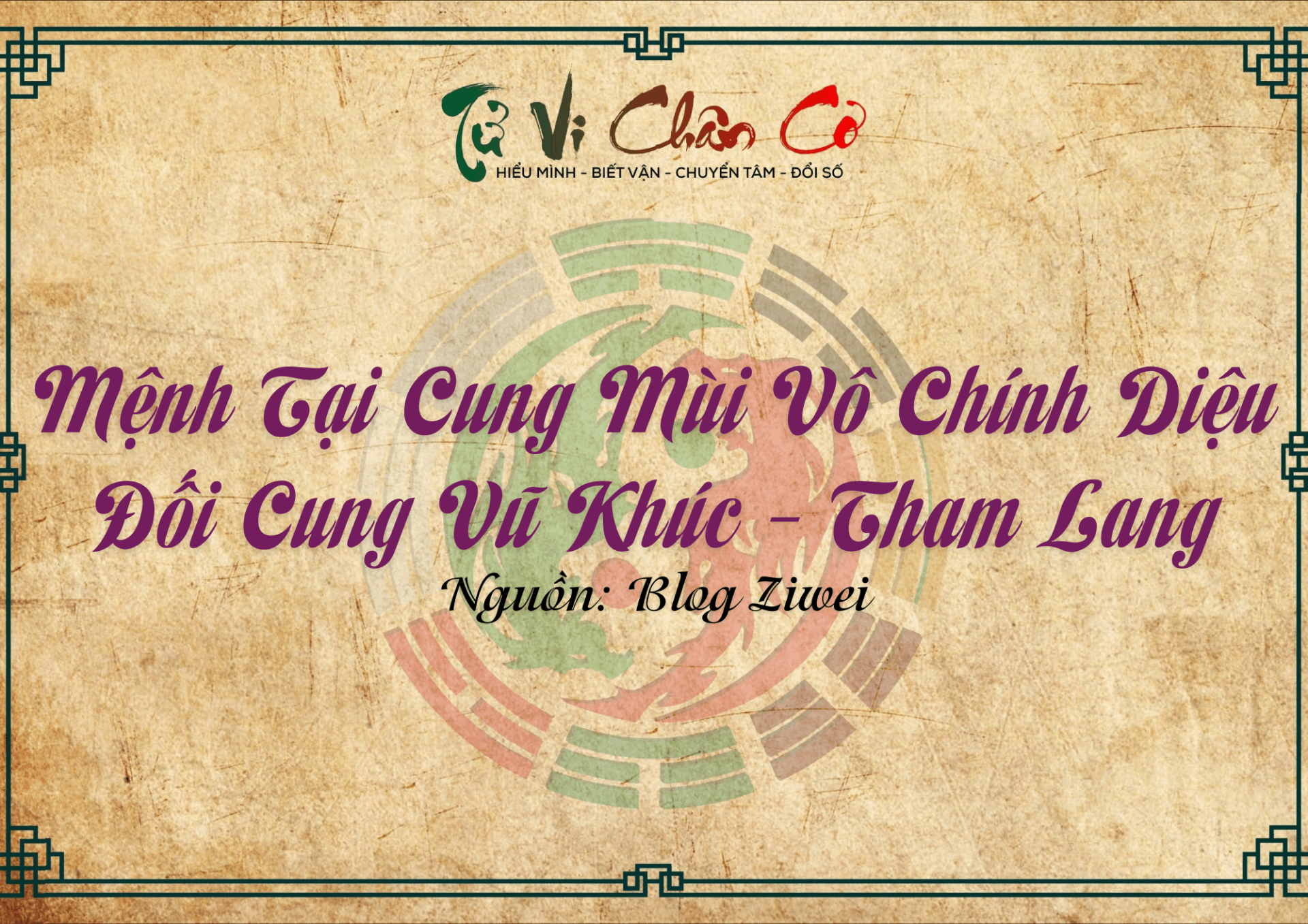 Mệnh Tại Cung Mùi - Vô Chính Diệu, Đối Cung Vũ Khúc - Tham Lang