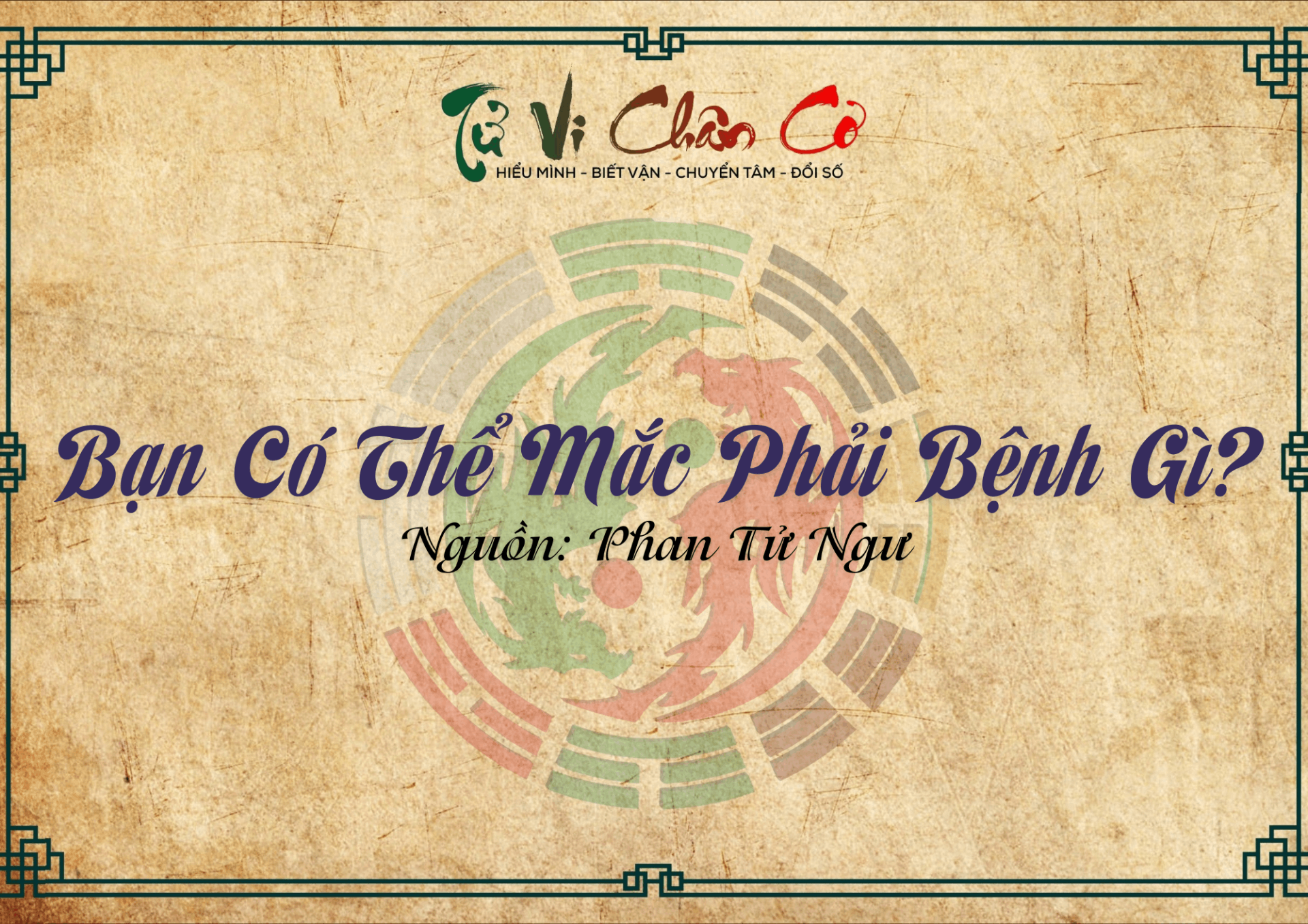 Bạn Có Thể Mắc Phải Bệnh Gì?