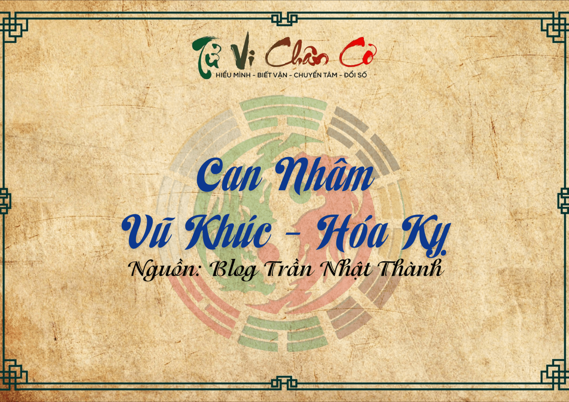 Can Nhâm - Vũ Khúc Hóa Kỵ