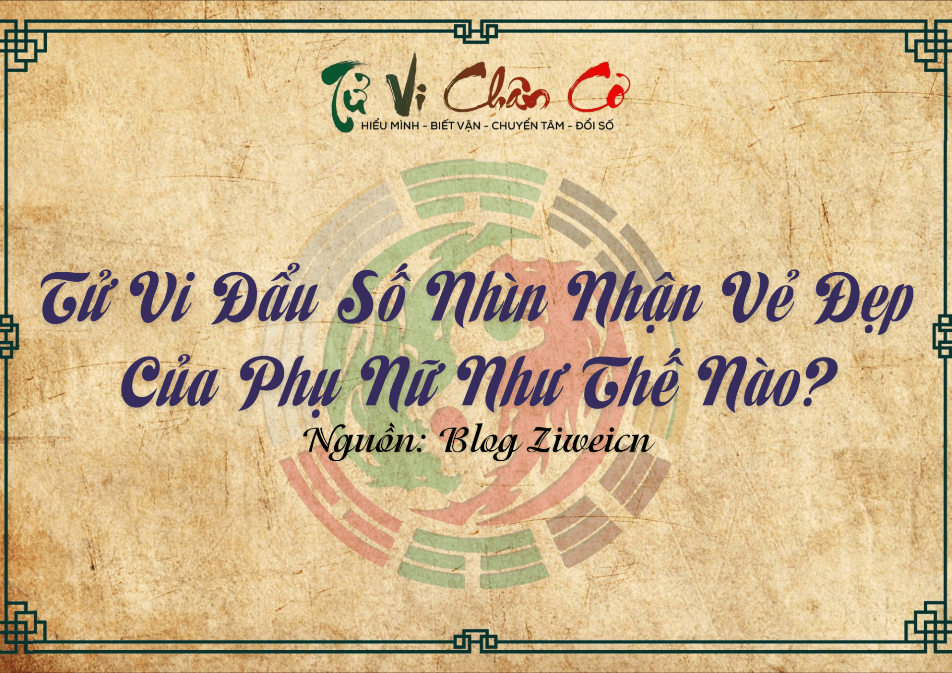 Tử Vi Đẩu Số Nhìn Nhận Vẻ Đẹp Của Phụ Nữ Như Thế Nào?