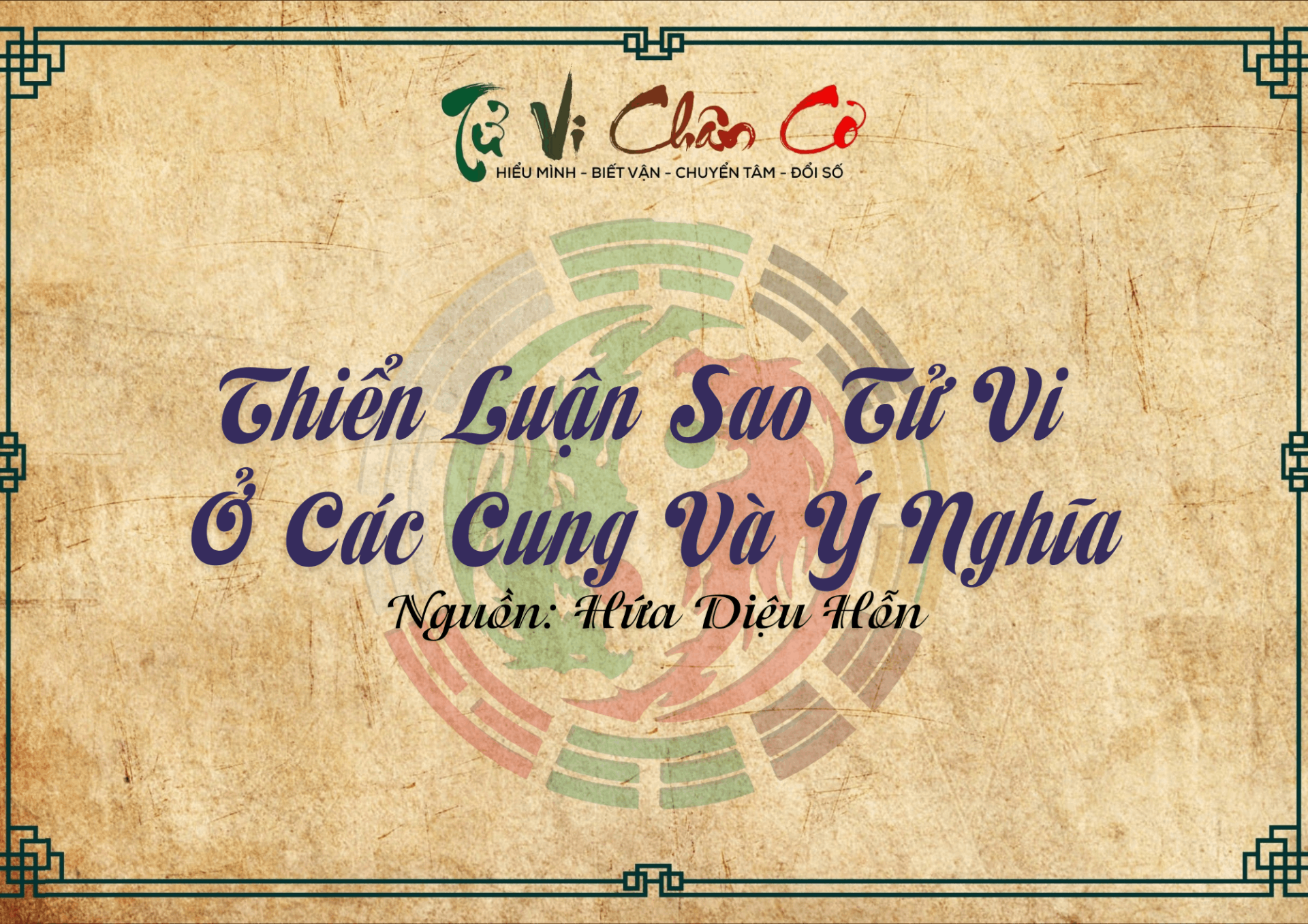 Thiển Luận Sao Tử Vi Ở Các Cung Và Ý Nghĩa