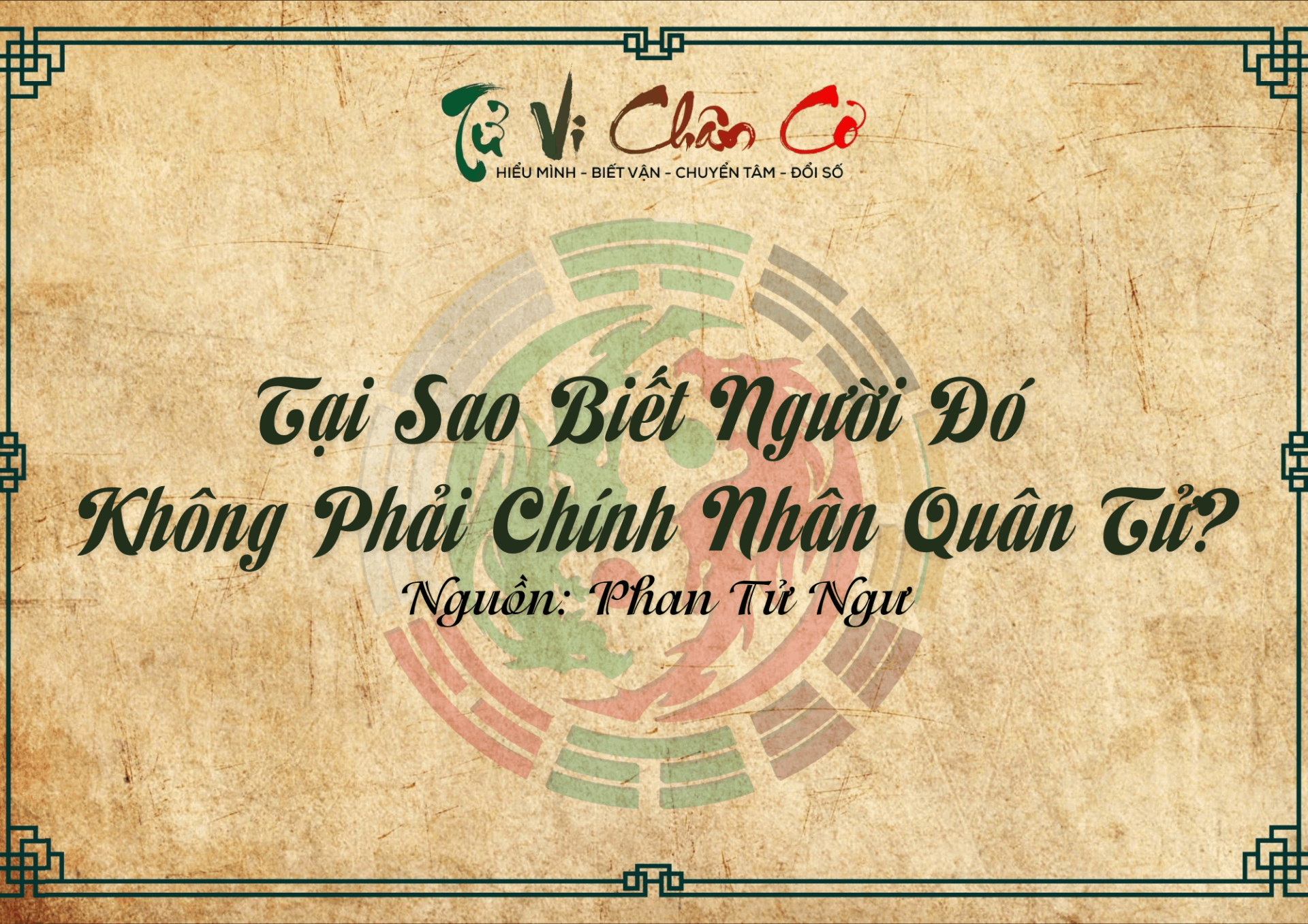 Tại Sao Biết Người Đó Không Phải Chính Nhân Quân Tử?