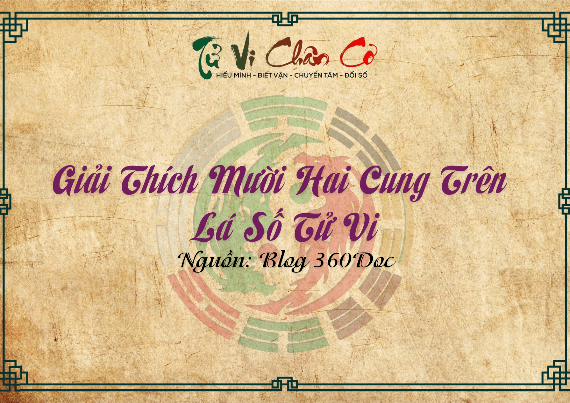Giải Thích Mười Hai Cung Trên Lá Số Tử Vi