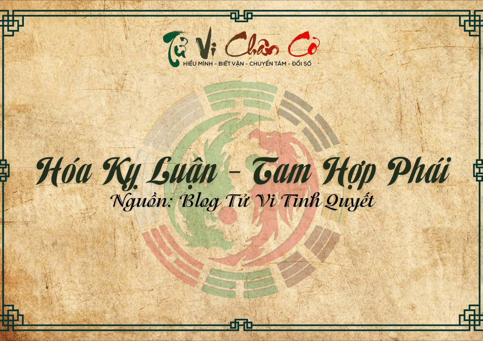 Hóa Kỵ Luận - Tam Hợp Phái
