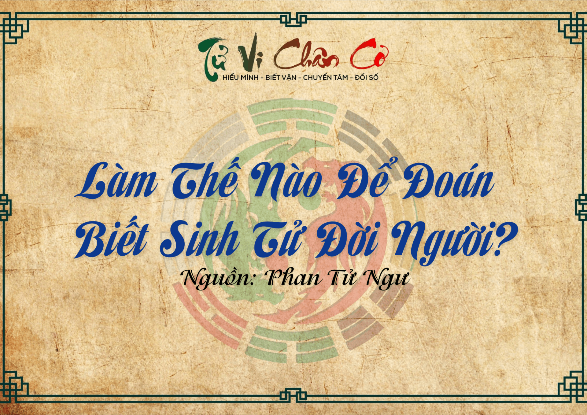 Làm Thế Nào Để Đoán Biết Sinh Tử Đời Người?