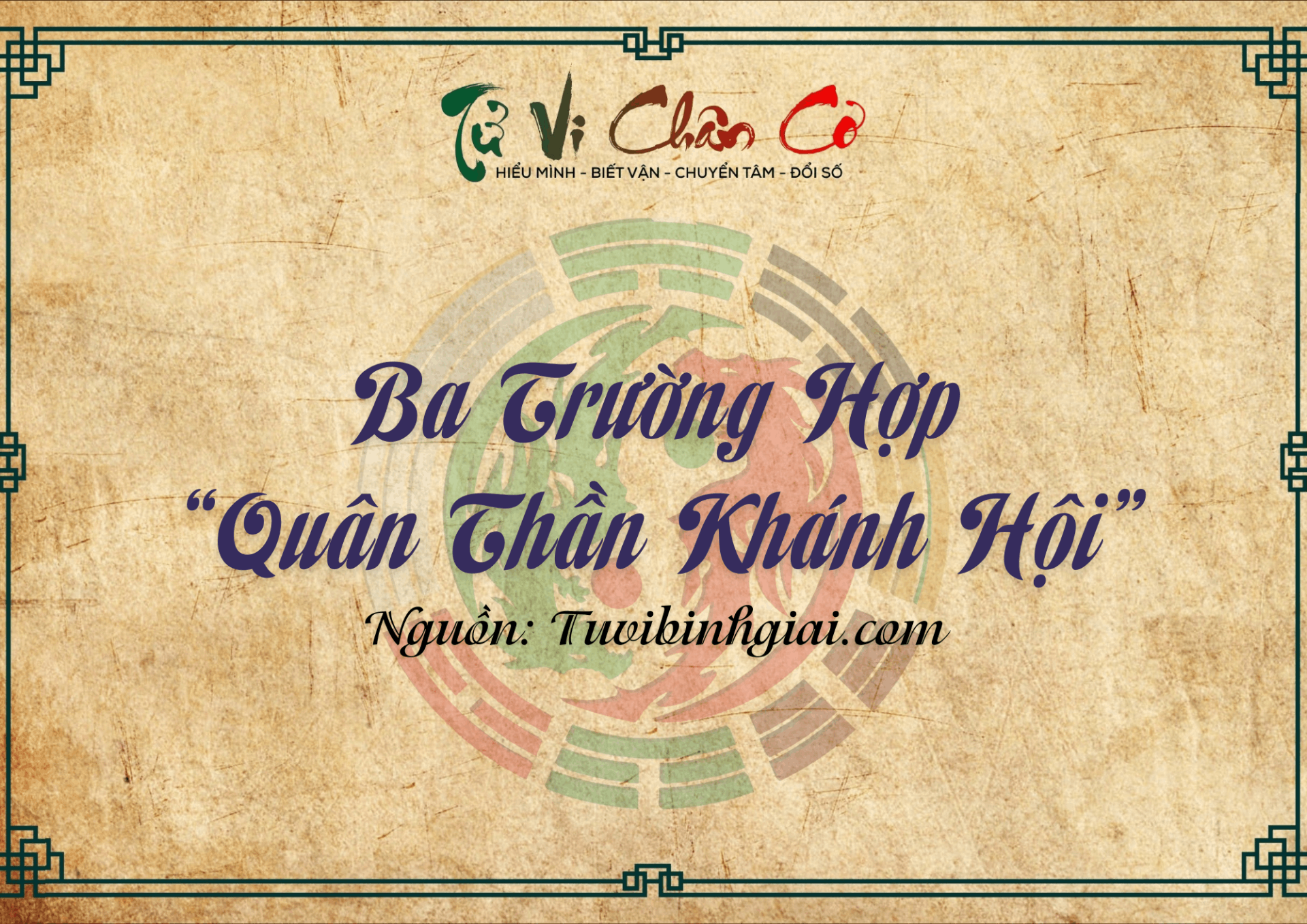 Ba Trường Hợp “Quân Thần Khánh Hội”