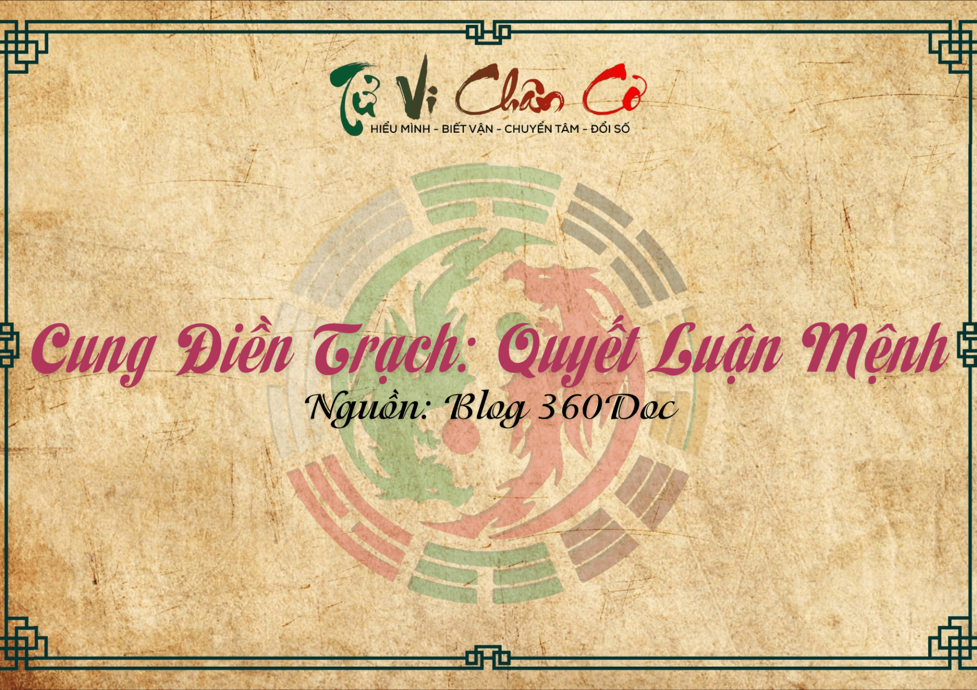 Cung Điền Trạch: Quyết Luận Mệnh