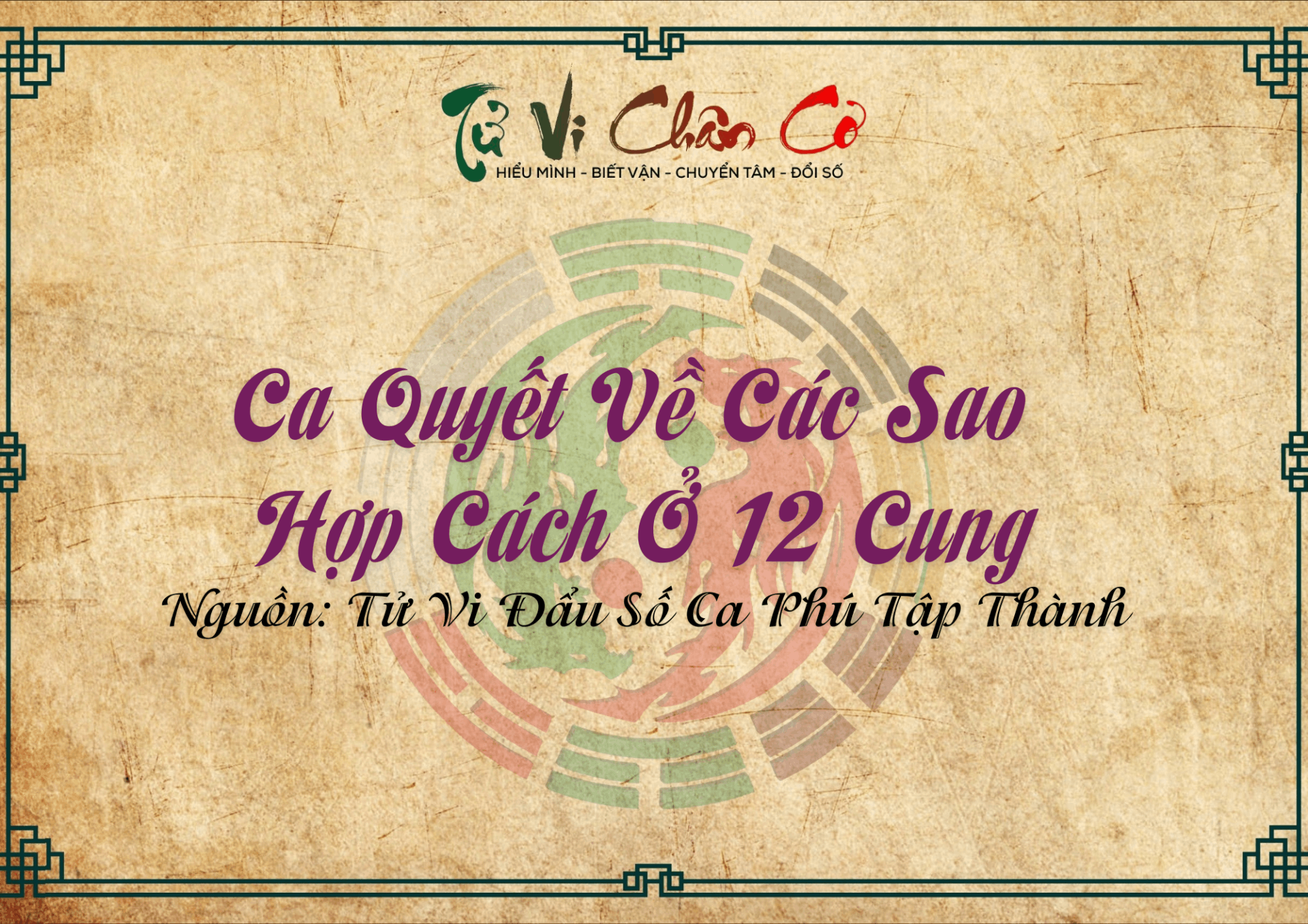 Ca Quyết Về Các Sao Hợp Cách Ở 12 Cung