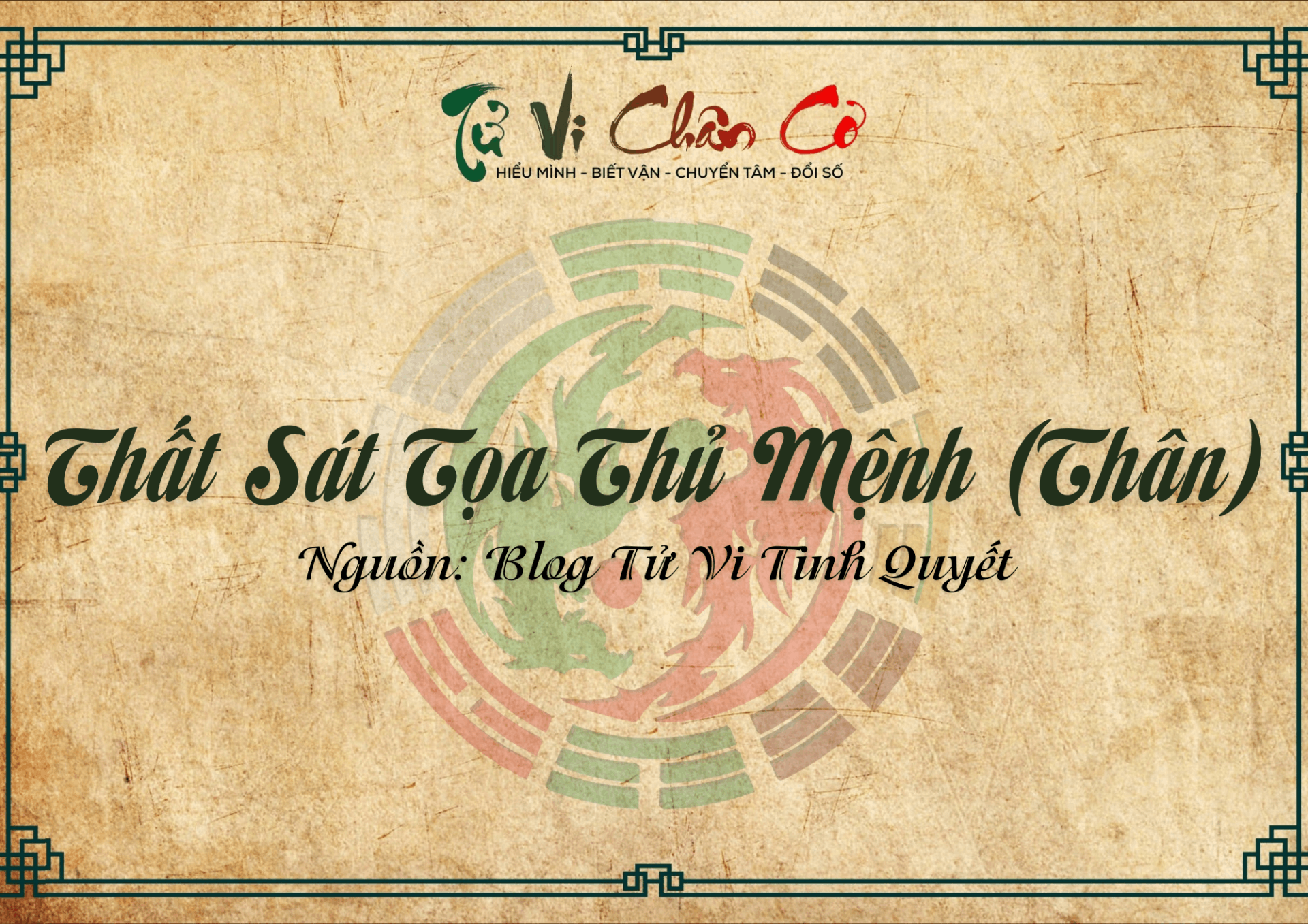 Thất Sát Tọa Thủ Mệnh (Thân)