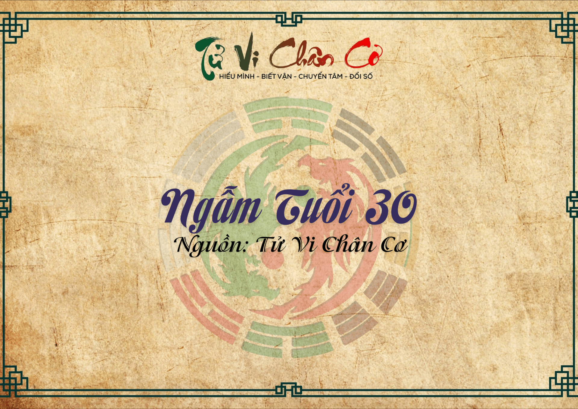|Tử Vi Chân Cơ| Ngẫm Tuổi 30!!!