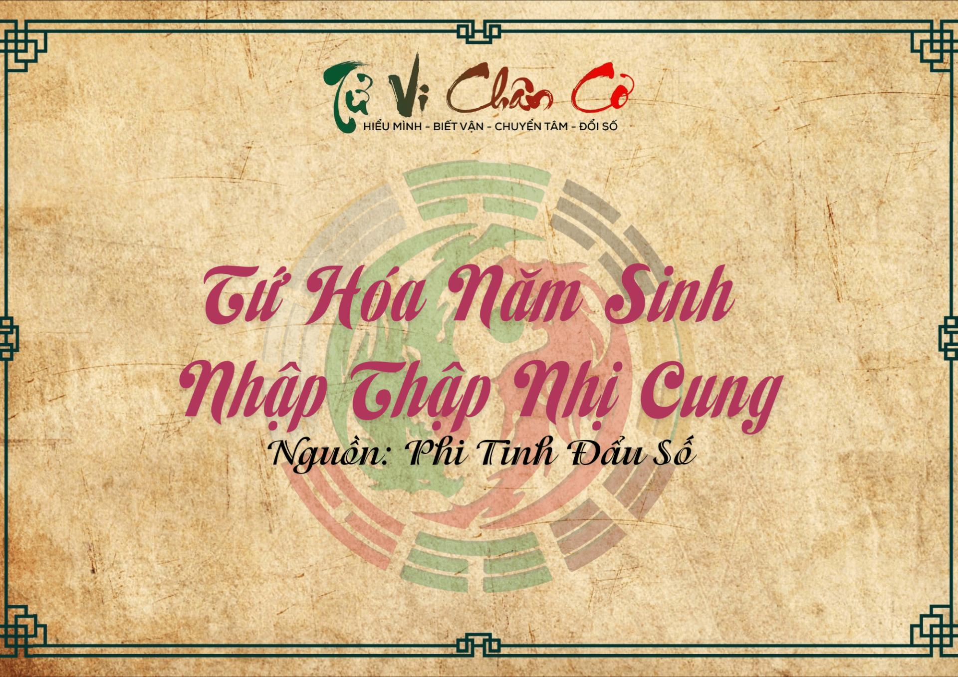 Tứ Hóa Năm Sinh Nhập Thập Nhị Cung