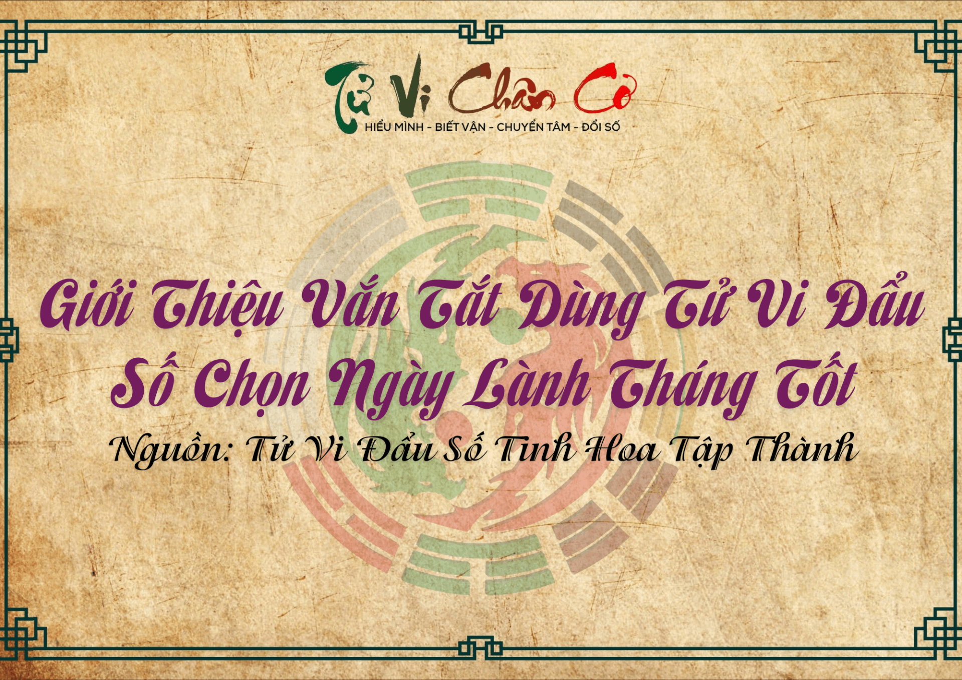 Giới Thiệu Vắn Tắt Dùng Tử Vi Đẩu Số Chọn Ngày Lành Tháng Tốt