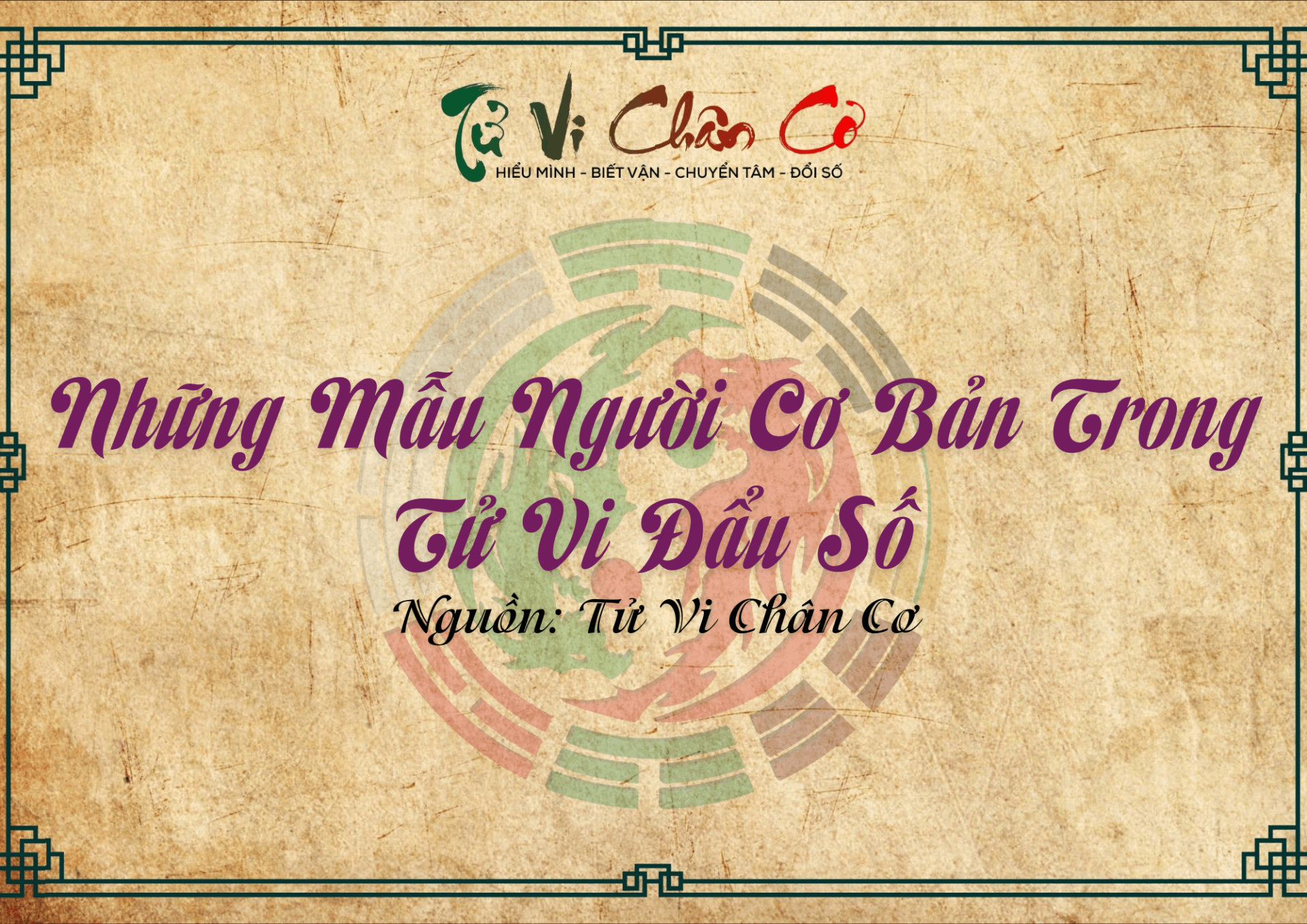 Những Mẫu Người Cơ Bản Trong Tử Vi Đẩu Số