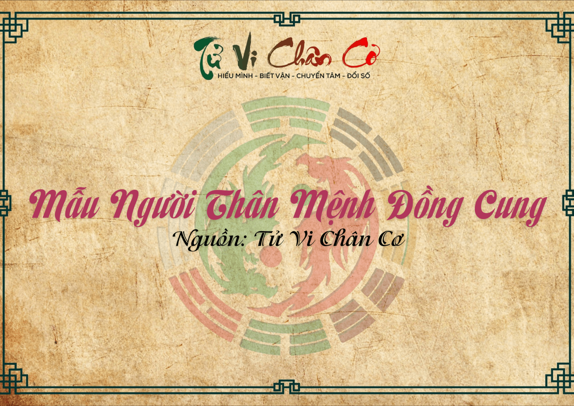 |Tử Vi Chân Cơ| Mẫu Người Thân - Mệnh Đồng Cung
