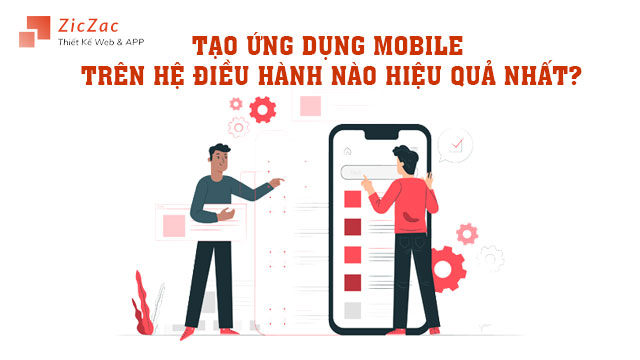 Nên tạo ứng dụng mobile trên hệ điều hành IOS hay Android?