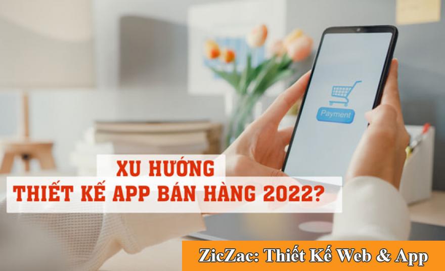 Xu hướng thiết kế app bán hàng năm 2022?