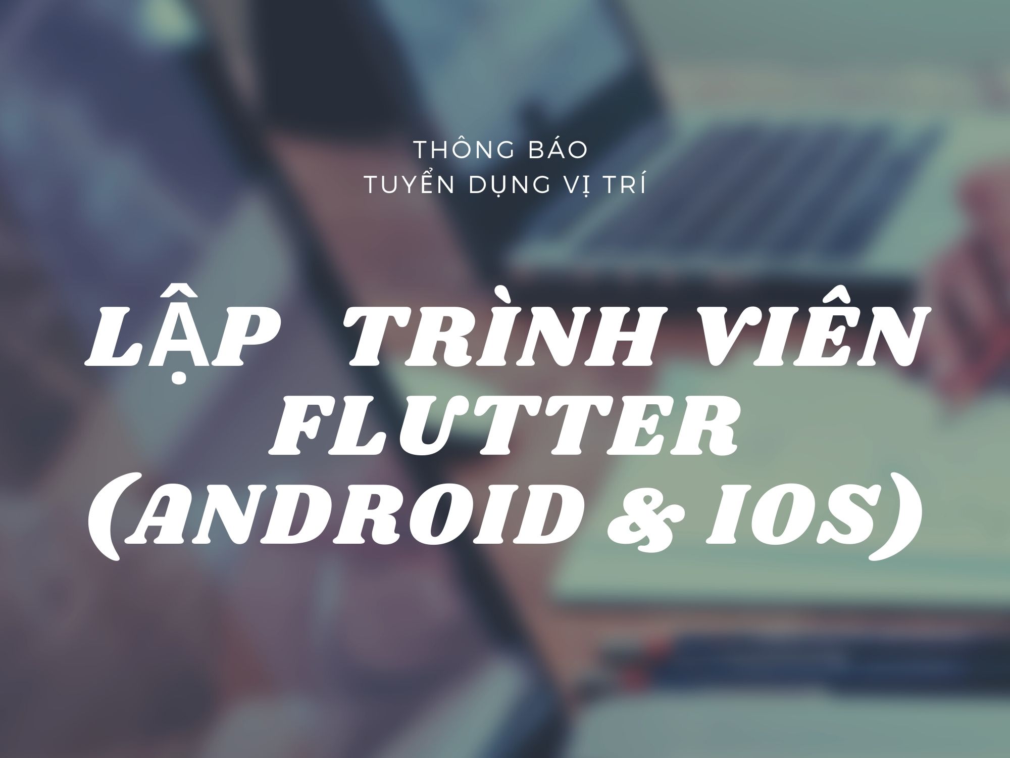 Tuyển Dụng Lập Trình Viên Dart/Flutter