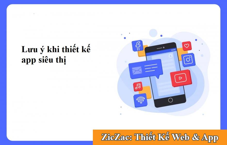 Thiết kế app siêu thị Lưu ý khi thiết kế app siêu thị