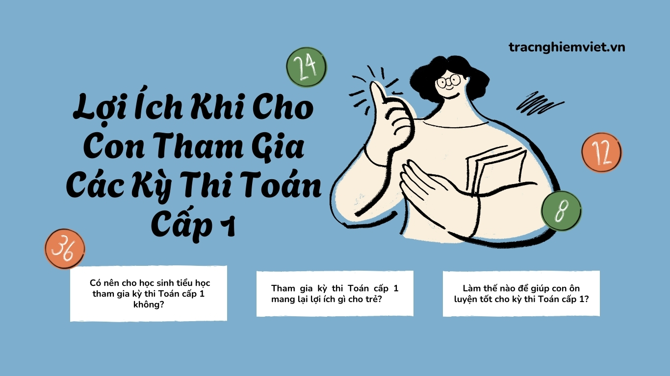 Lợi Ích Khi Cho Con Tham Gia Các Kỳ Thi Toán Cấp 1