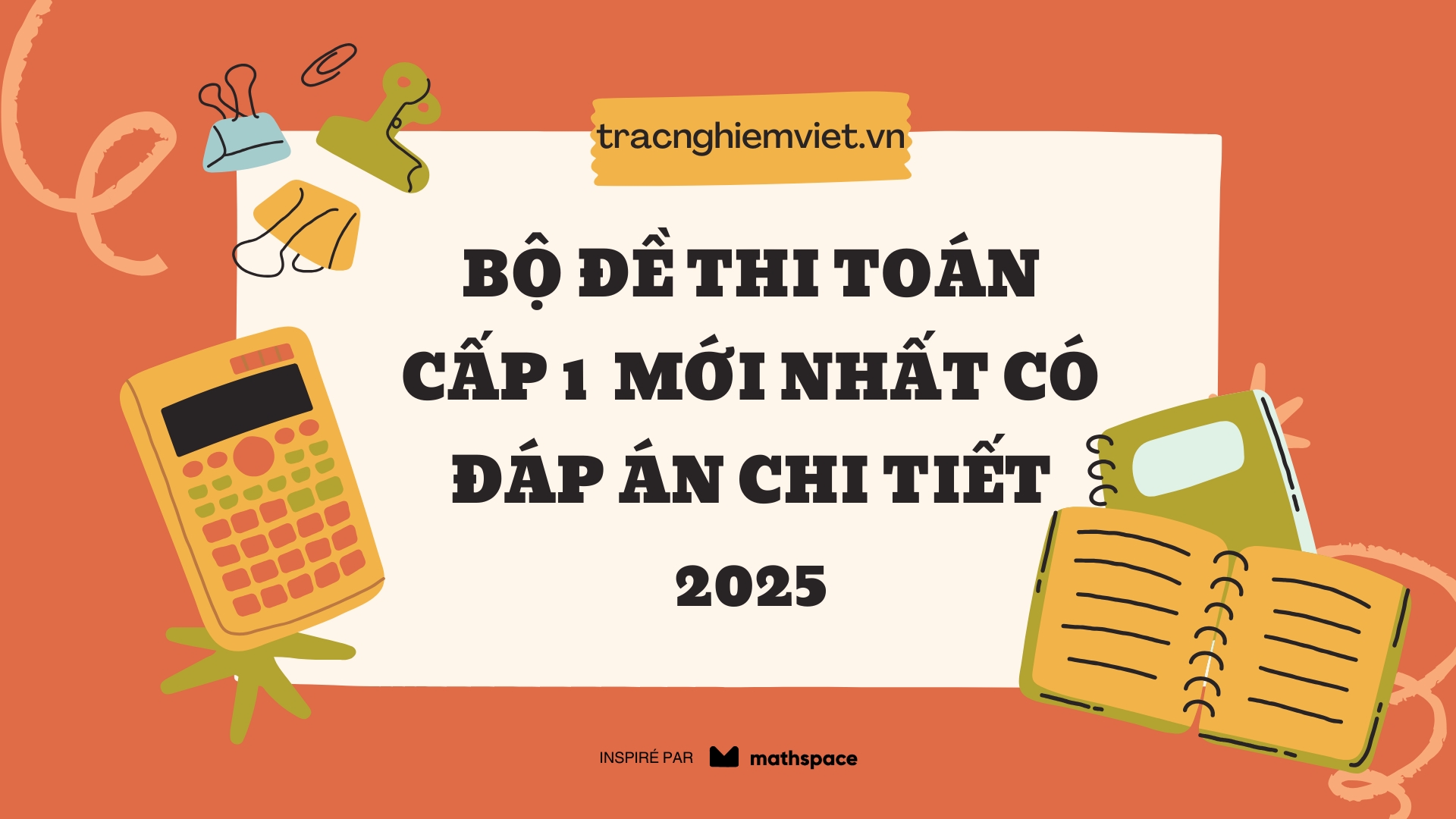 Bộ Đề Thi Toán Cấp 1 Mới Nhất Có Đáp Án Chi Tiết 2025