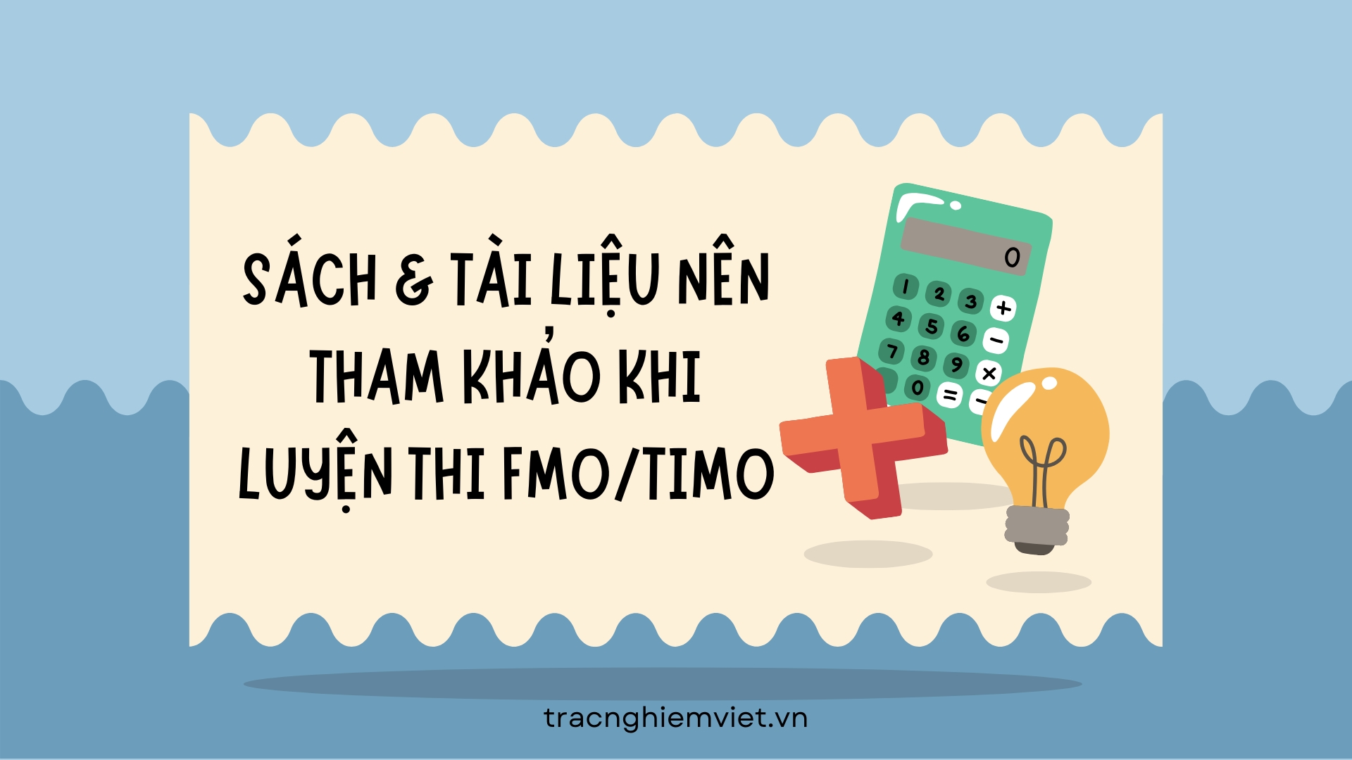Sách & tài liệu nên tham khảo khi luyện thi FMO/TIMO