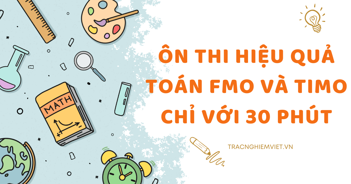 Ôn toán quốc tế TIMO và FMO Ôn toán quốc tế TIMO và FMO