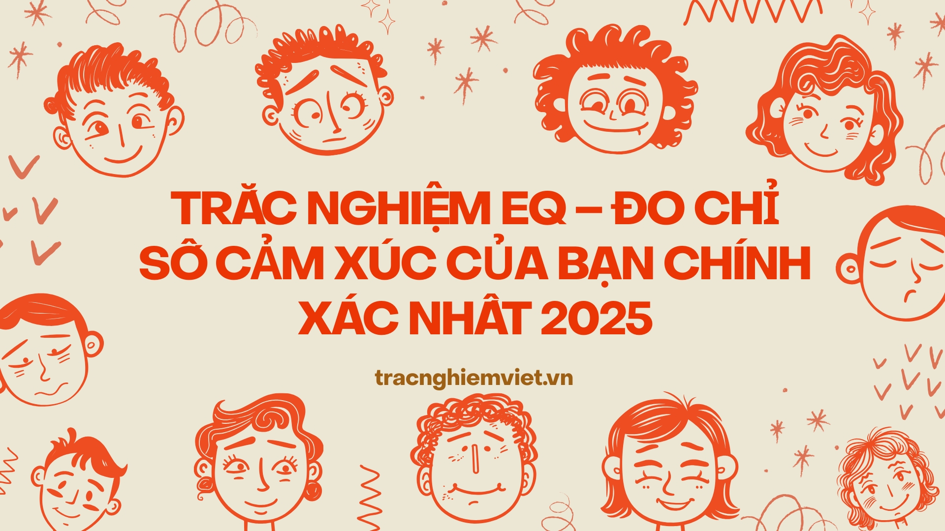 Trắc nghiệm EQ – Đo chỉ số cảm xúc của bạn chính xác nhất 2025