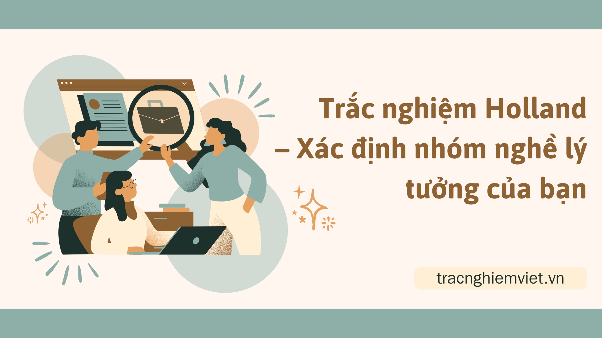 Trắc nghiệm Holland – Xác định nhóm nghề lý tưởng của bạn