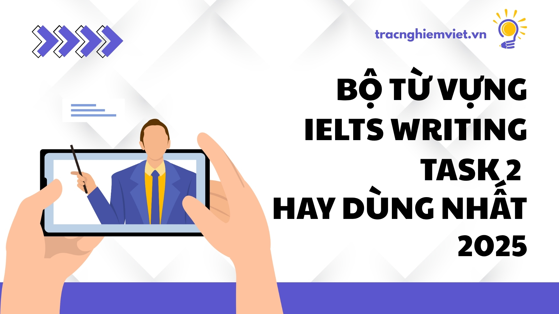 Bộ từ vựng IELTS Writing Task 2 hay dùng nhất 2025