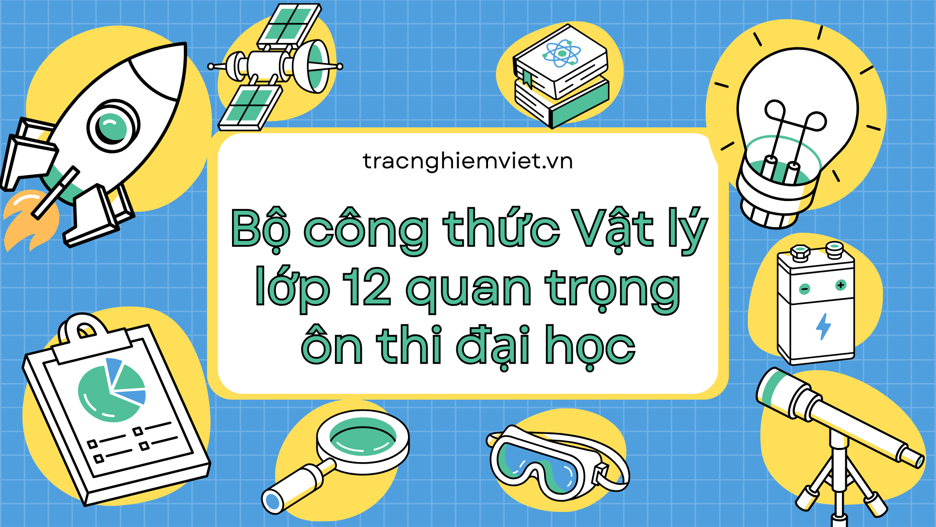 Bộ công thức Vật lý lớp 12 quan trọng ôn thi đại học