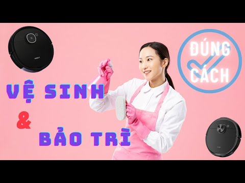 Hướng dẫn cách vệ sinh robot hút bụi đúng cách
