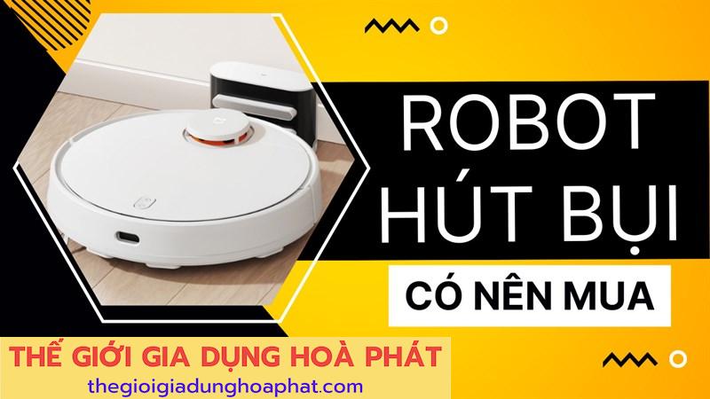 Robot hút bụi dưới 5 triệu có đáp ứng tốt nhu cầu sử dụng?