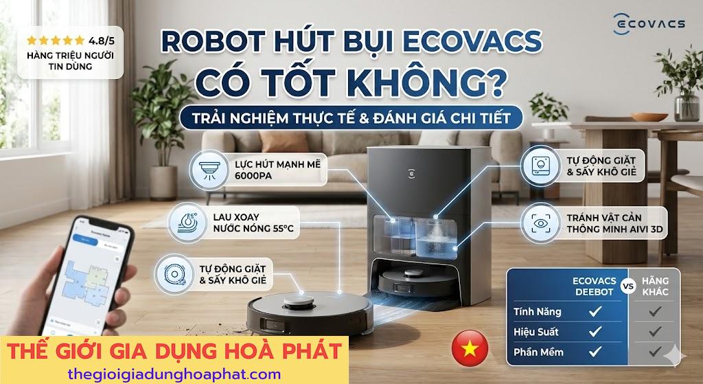 Robot hút bụi Ecovacs có tốt không?