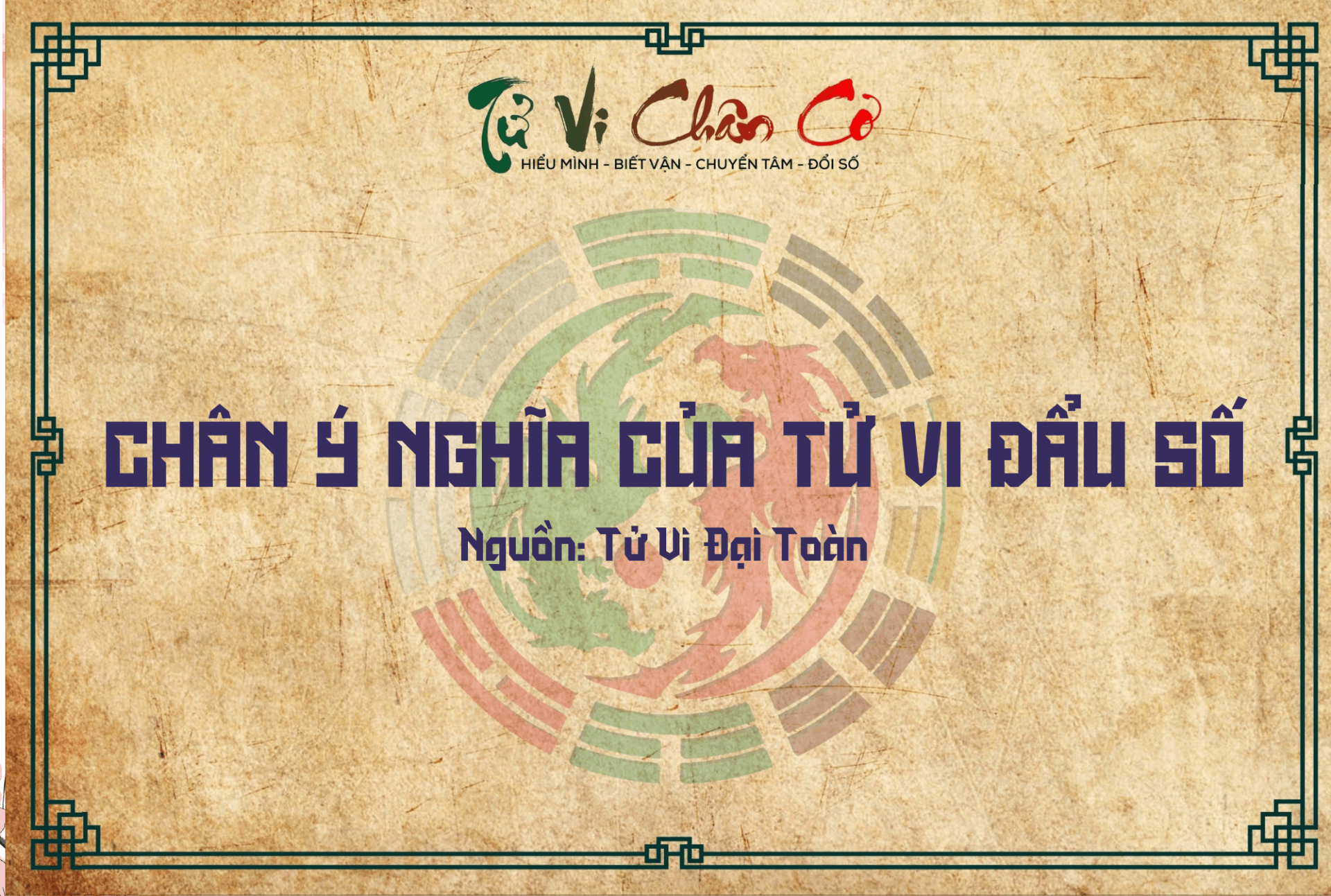 Chân Ý Nghĩa Của Tử Vi Đẩu Số