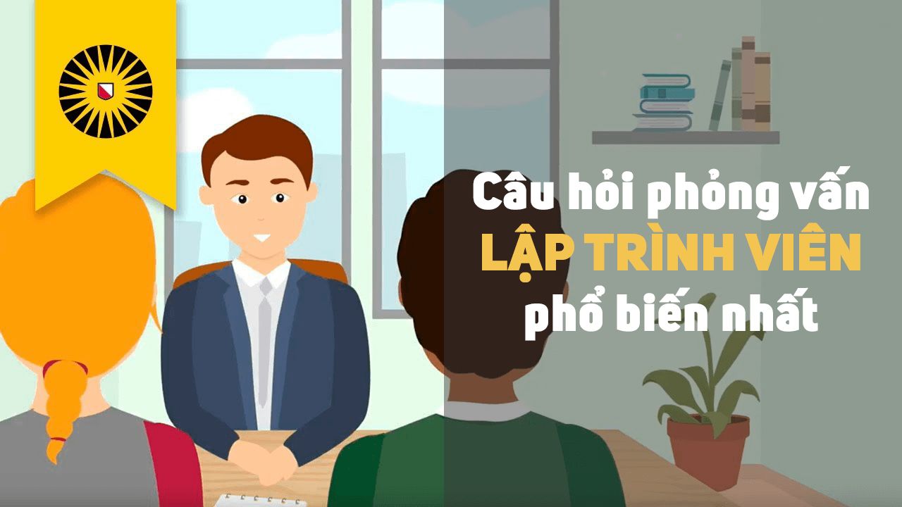 Bộ câu hỏi phỏng vấn mà mọi lập trình viên cần biết